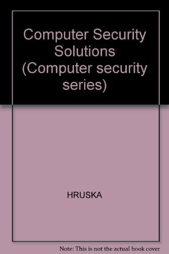 Computer Security Solutions (Computer Security Series)