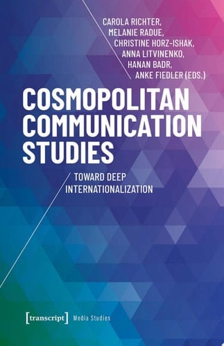 Cosmopolitan Communication Studies Toward Deep Internationalization