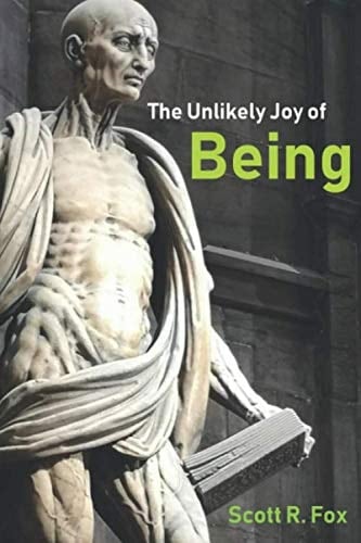 The Unlikely Joy of Being