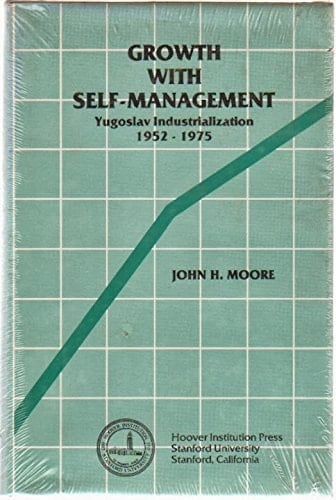 Growth with Self-management Yugoslav Industrialization 1952-1795