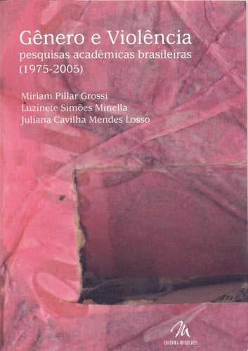 Gênero e violência pesquisas acadêmicas brasileiras (1975-2005)