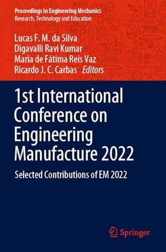 1st International Conference on Engineering Manufacture 2022 Selected Contributions of EM 2022