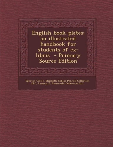 English Book-Plates; an Illustrated Handbook for Students of Ex-Libris - Primary Source Edition