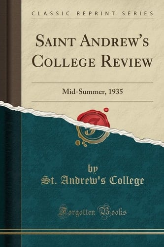 Saint Andrew's College Review Mid-Summer, 1935 (Classic Reprint)