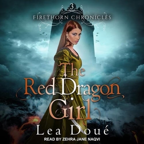 The Red Dragon Girl Lib/E (Firethorn Chronicles Lib/E)