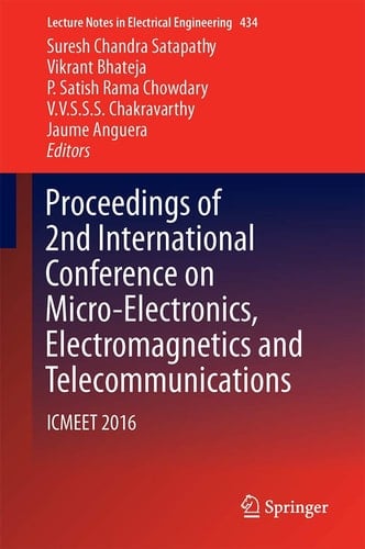 Proceedings of 2nd International Conference on Micro-Electronics, Electromagnetics and Telecommunications ICMEET 2016
