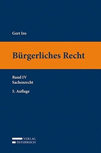 Bürgerliches Recht Sachenrecht / Gert Iro. 4