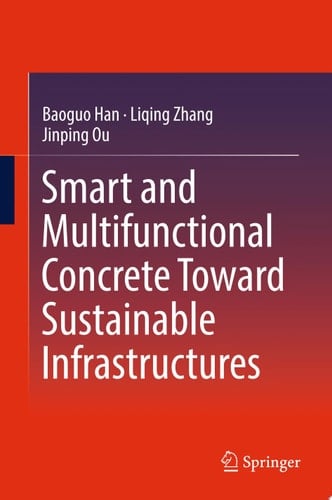 Smart and Multifunctional Concrete Toward Sustainable Infrastructures