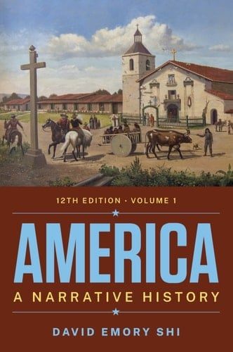 America: A Narrative History (Volume 1)