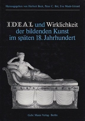 Ideal und Wirklichkeit der bildenden Kunst im späten 18. Jahrhundert (Frankfurter Forschungen zur Kunst) (German Edition)