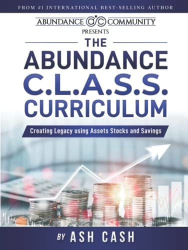 The Abundance C.L.A.S.S. Curriculum Creating Legacy Using Assets Stocks and Savings