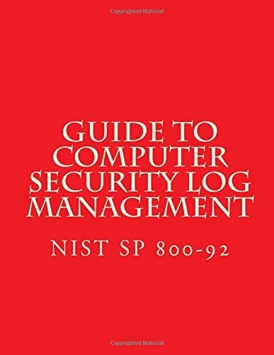 NIST SP 800-92 Guide to Computer Security Log Management NiST SP 800-92
