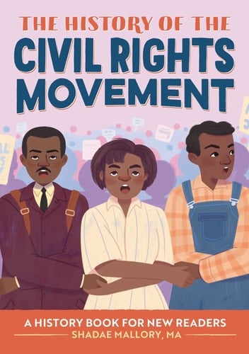 The History of the Civil Rights Movement A History Book for New Readers
