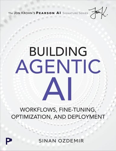 Building Agentic AI Workflows, Fine-Tuning, Optimization, and Deployment