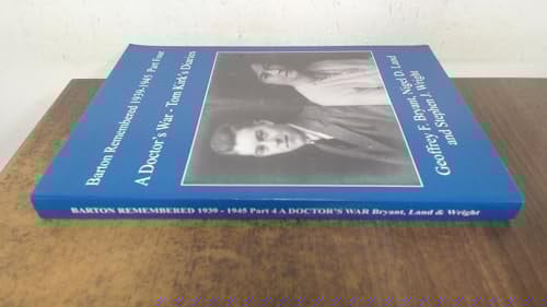 Barton Remembered 1939-45 The Diary of Dr Tom Kirk 1939-45