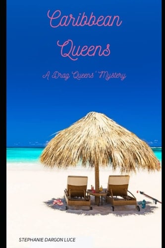 Caribbean Queens A Drag Queens' Mystery