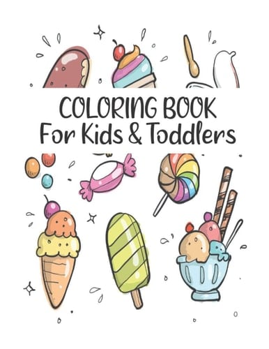 Coloring Book For Kids & Toddlers: Coloring Book - Fun With Numbers, Letters, Shapes, Colors, Animals: Big Activity Workbook For Toddlers & Kids