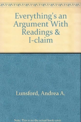 Everything's an Argument with Readings, 3rd Edition & I-Claim