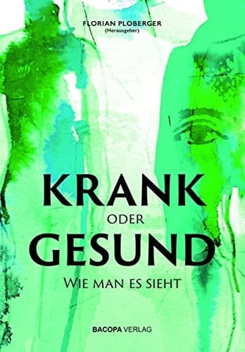 Krank oder gesund wie man es sieht
