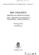 Ibn Chaldūn: Abhandlung über die Künste : der 5. Abschnitt aus dem Buch Muqaddima ("Prolegomena") : Deutsch und Arabisch (Innsbrucker Beiträge zur Kulturwissenschaft) (German Edition)