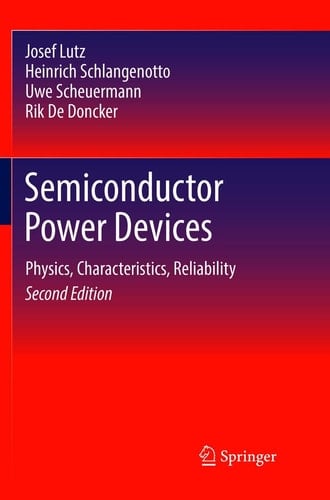 Semiconductor Power Devices Physics, Characteristics, Reliability
