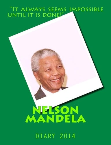Nelson Mandela Diary 2014