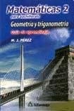 Matematicas 2 Para Bachillerato. Geometria y Trigonometria