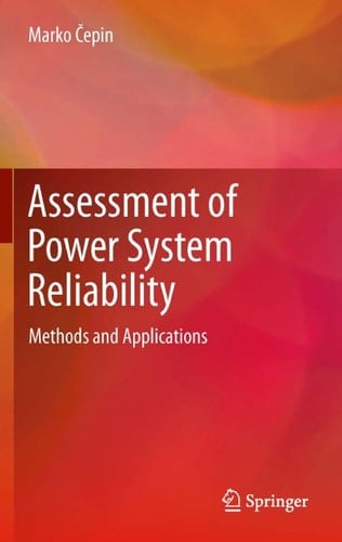 Assessment of Power System Reliability Methods and Applications
