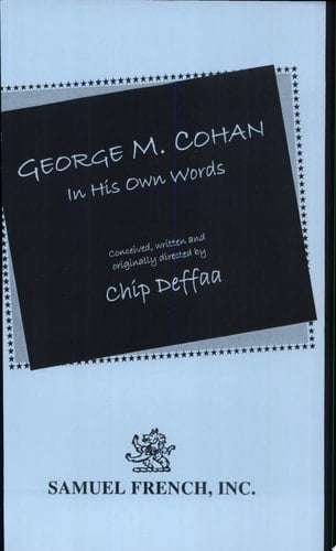 George M. Cohan in His Own Words