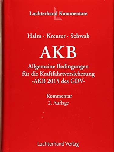 AKB-Kommentar allgemeine Bedingungen für die Kraftfahrtversicherung : AKB 2015 des GDV