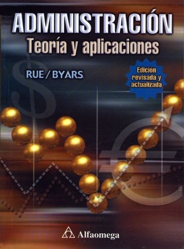 ADMINISTRACION: TEORIA Y APLICACIONES