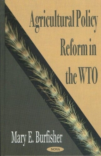 Agricultural Policy Reform in the WTO The Road Ahead
