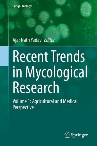 Recent Trends in Mycological Research Volume 1: Agricultural and Medical Perspective