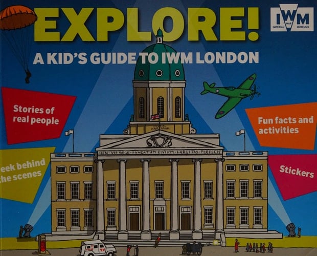 Explore! A Kid's Guide to IWM London