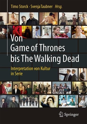 Von Game of Thrones bis The Walking Dead Interpretation von Kultur in Serie