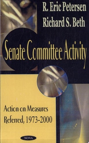 Senate Committee Activity Action on Measures Referred, 1973-2000