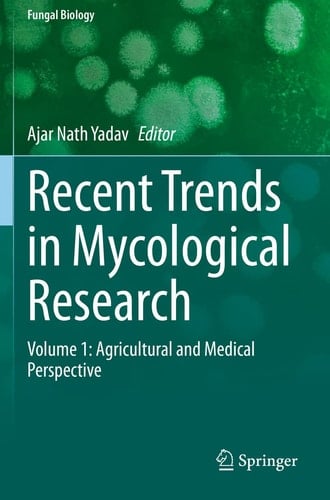 Recent Trends in Mycological Research Volume 1: Agricultural and Medical Perspective
