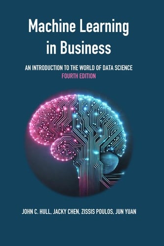Machine Learning in Business An Introduction to the World of Data Science