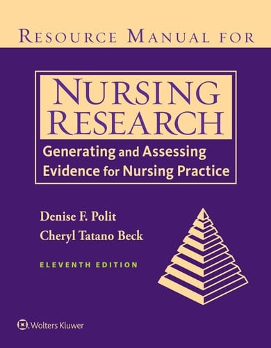 Resource Manual for Nursing Research Generating and Assessing Evidence for Nursing Practice