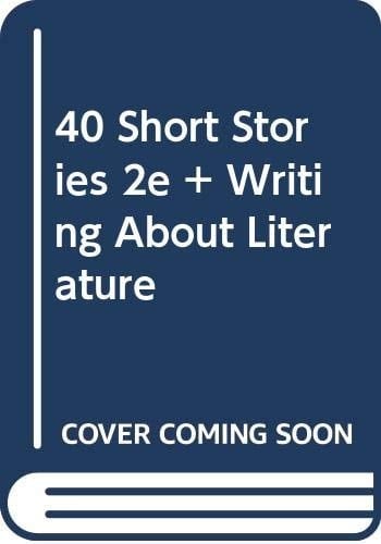 40 Short Stories and Writing about Literature