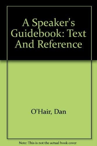 A Speaker's Guidebook Text And Reference