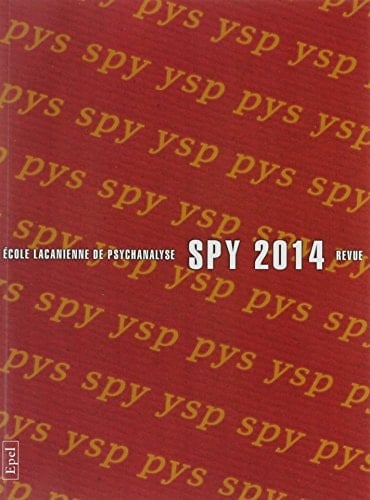 Spy 2014 Revue de l'école lacanienne de psychanalyse