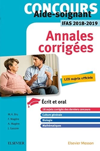 Concours Aide-soignant, IFAS Annales corrigées, épreuves écrites et orales
