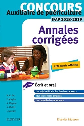 Concours Auxiliaire de Puériculture - Annales Corrigées - Ifap 2018/2019 Épreuves Écrites Et Orale
