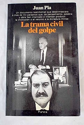 La trama civil del golpe (Documento) (Spanish Edition)
