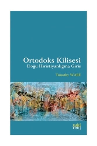 Ortodoks Kilisesi Dogu Hiristiyanligina Giris