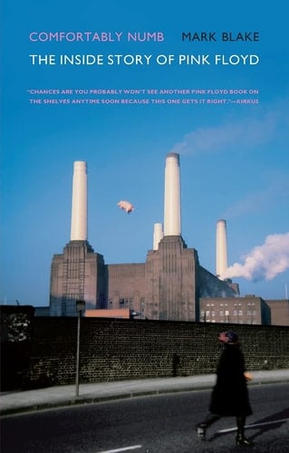 Comfortably Numb The Inside Story of Pink Floyd