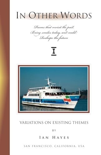 In Other Words Book I Poems That Revisit the Past, Bring Smiles Today, and Could Reshape the Future