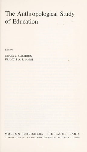 The Anthropological study of education (World anthropology)