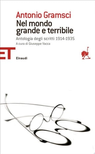 Nel mondo grande e terribile Antologia degli scritti 1914-1935